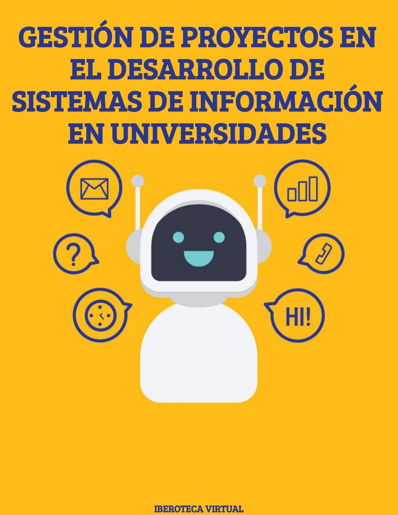 GESTIÓN DE PROYECTOS EN EL DESARROLLO DE SISTEMAS DE INFORMACIÓN EN UNIVERSIDADES