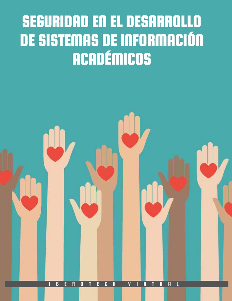 SEGURIDAD EN EL DESARROLLO DE SISTEMAS DE INFORMACIÓN ACADÉMICOS