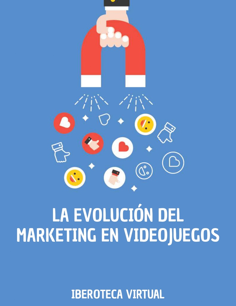 LA EVOLUCIÓN DEL MARKETING EN VIDEOJUEGOS