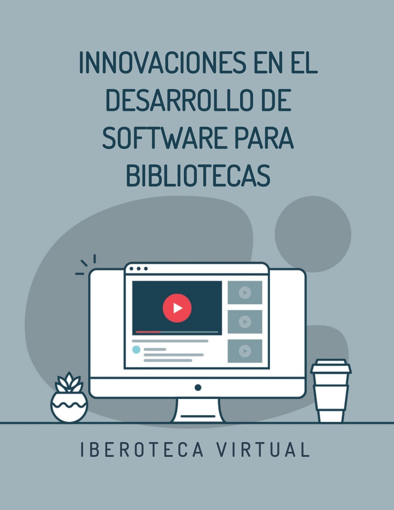 INNOVACIONES EN EL DESARROLLO DE SOFTWARE PARA BIBLIOTECAS