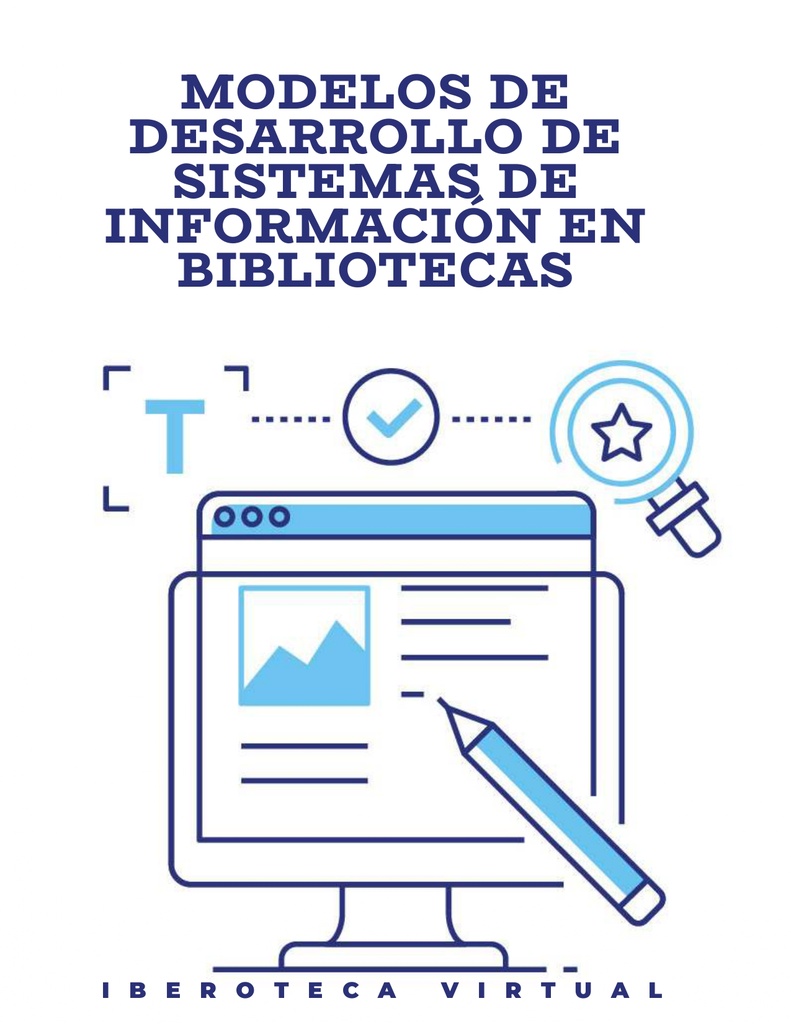 MODELOS DE DESARROLLO DE SISTEMAS DE INFORMACION EN BIBLIOTECAS