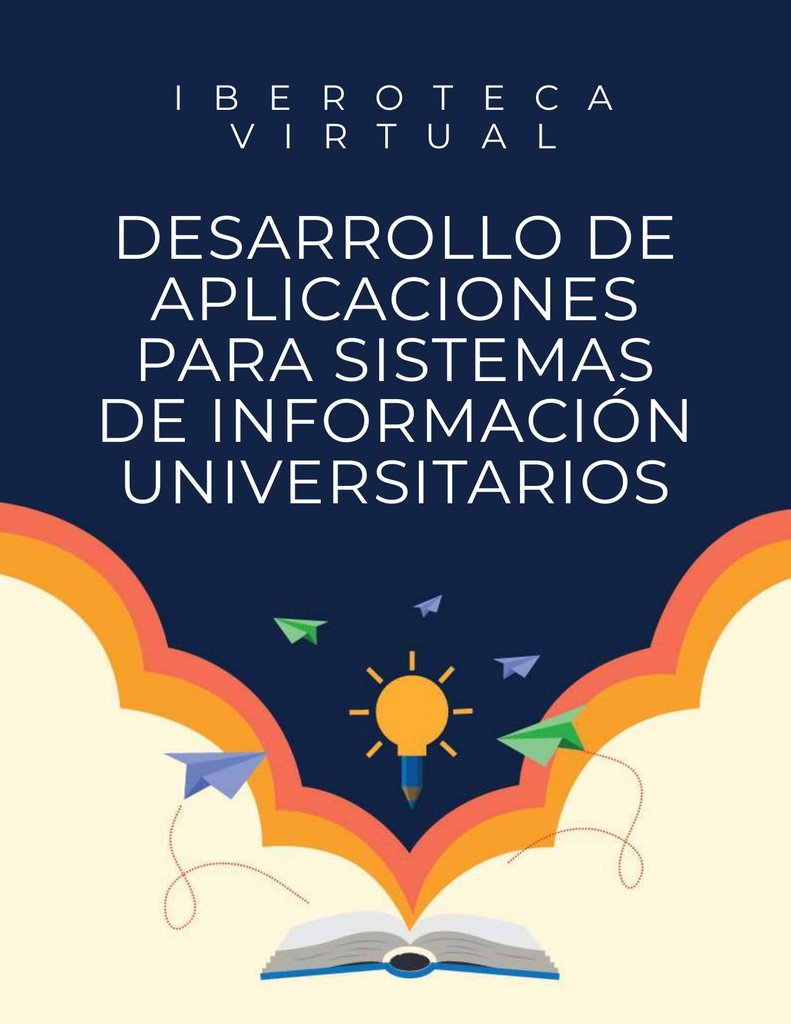 DESARROLLO DE APLICACIONES PARA SISTEMAS DE INFORMACIÓN UNIVERSITARIOS