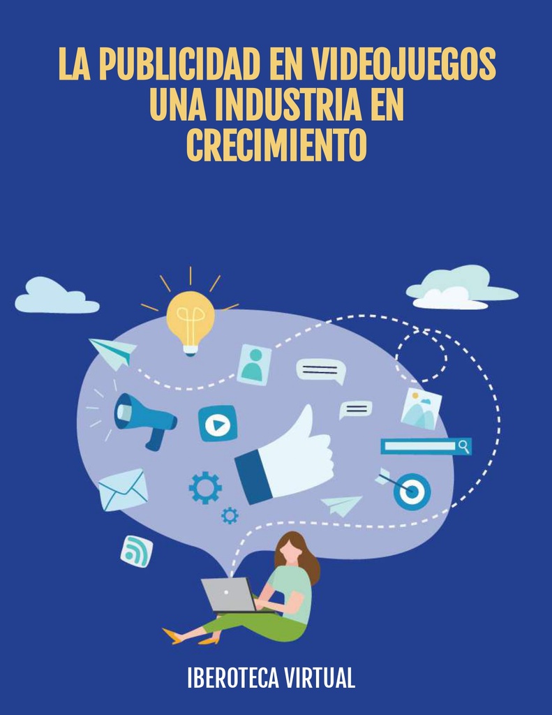 LA PUBLICIDAD EN VIDEOJUEGOS UNA INDUSTRIA EN CRECIMIENTO