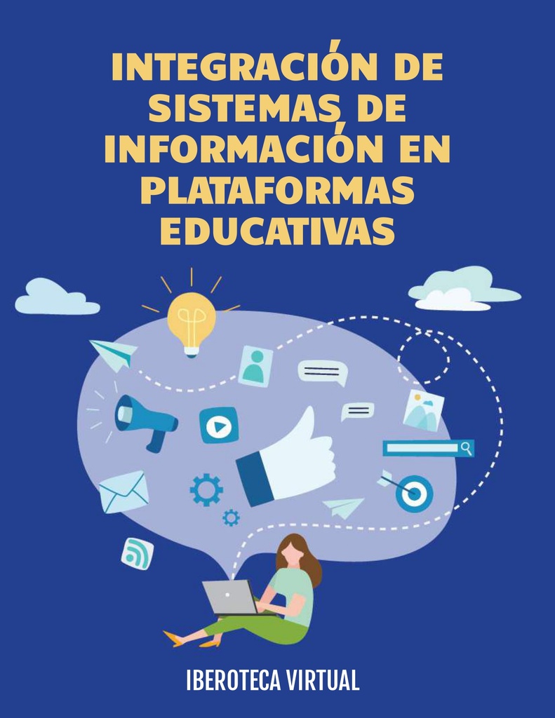 INTEGRACIÓN DE SISTEMAS DE INFORMACIÓN EN PLATAFORMAS EDUCATIVAS
