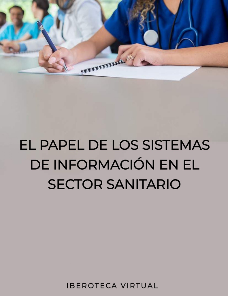 EL PAPEL DE LOS SISTEMAS DE INFORMACIÓN EN EL SECTOR SANITARIO