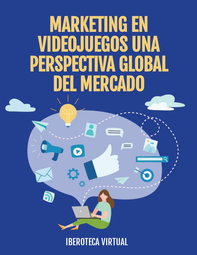 MARKETING EN VIDEOJUEGOS UNA PERSPECTIVA GLOBAL DEL MERCADO