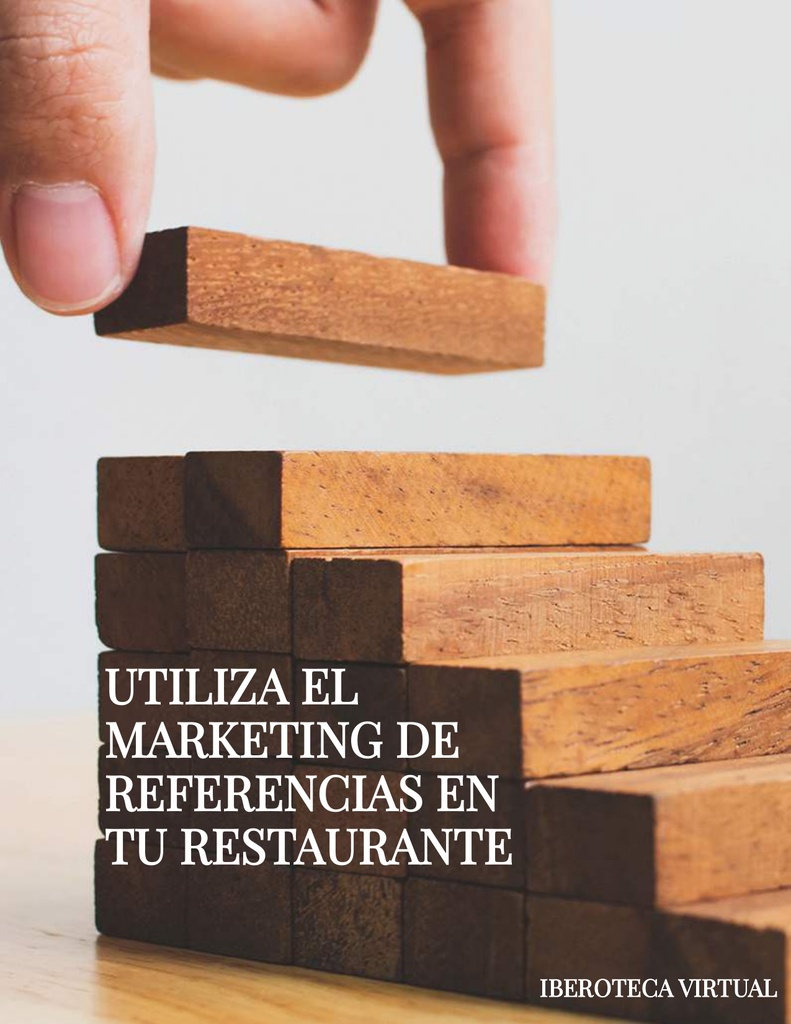 UTILIZA EL MARKETING DE REFERENCIAS EN TU RESTAURANTE