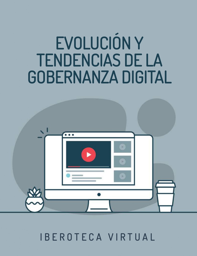 EVOLUCIÓN Y TENDENCIAS DE LA GOBERNANZA DIGITAL