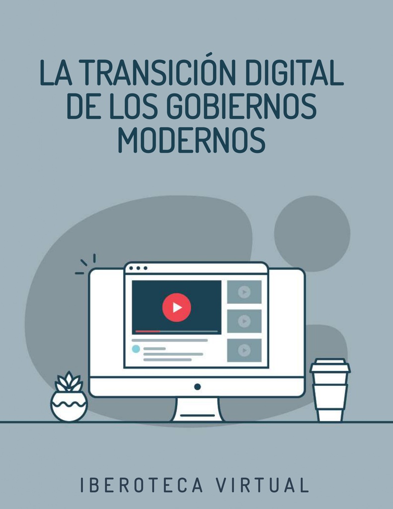 LA TRANSICIÓN DIGITAL DE LOS GOBIERNOS MODERNOS