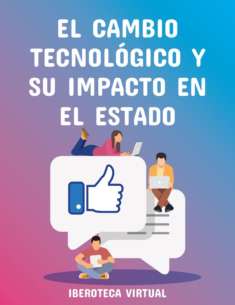 EL CAMBIO TECNOLÓGICO Y SU IMPACTO EN EL ESTADO