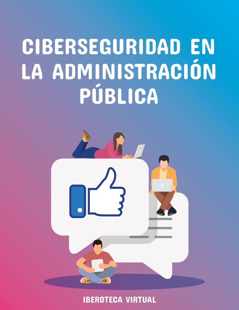 CIBERSEGURIDAD EN LA ADMINISTRACIÓN PÚBLICA