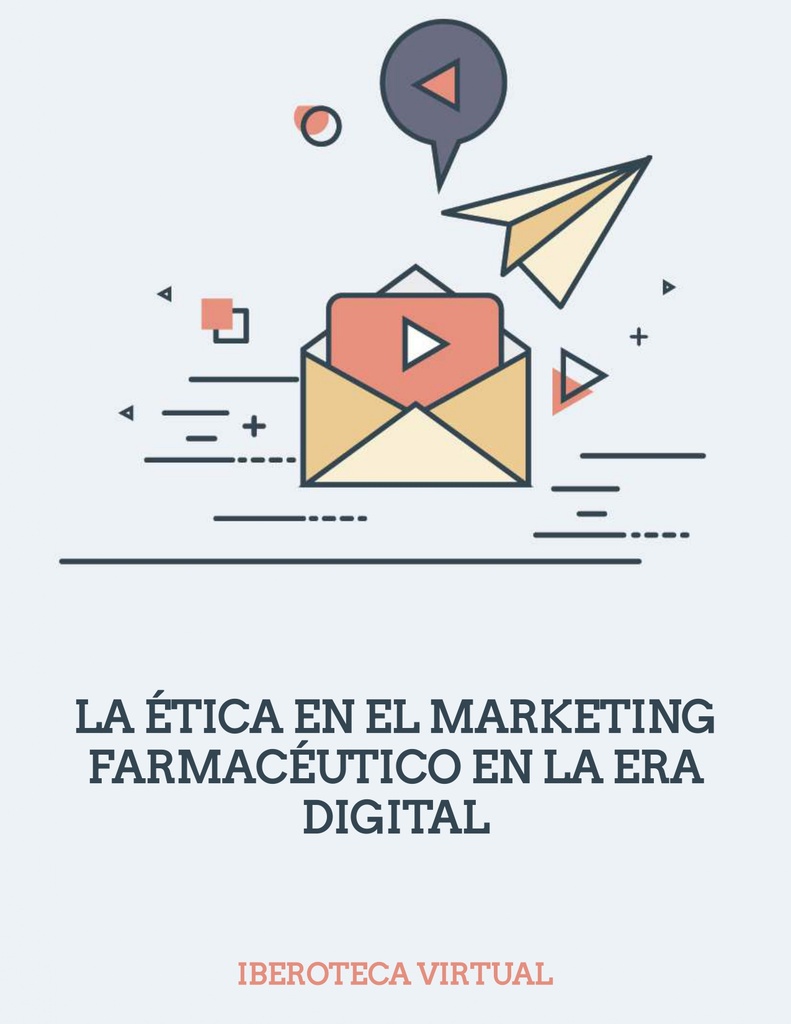 LA ÉTICA EN EL MARKETING FARMACÉUTICO EN LA ERA DIGITAL