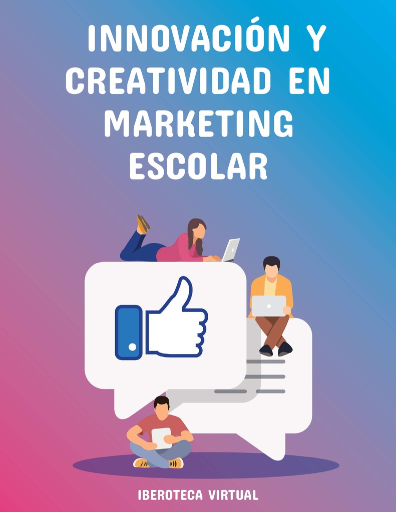 INNOVACIÓN Y CREATIVIDAD EN MARKETING ESCOLAR