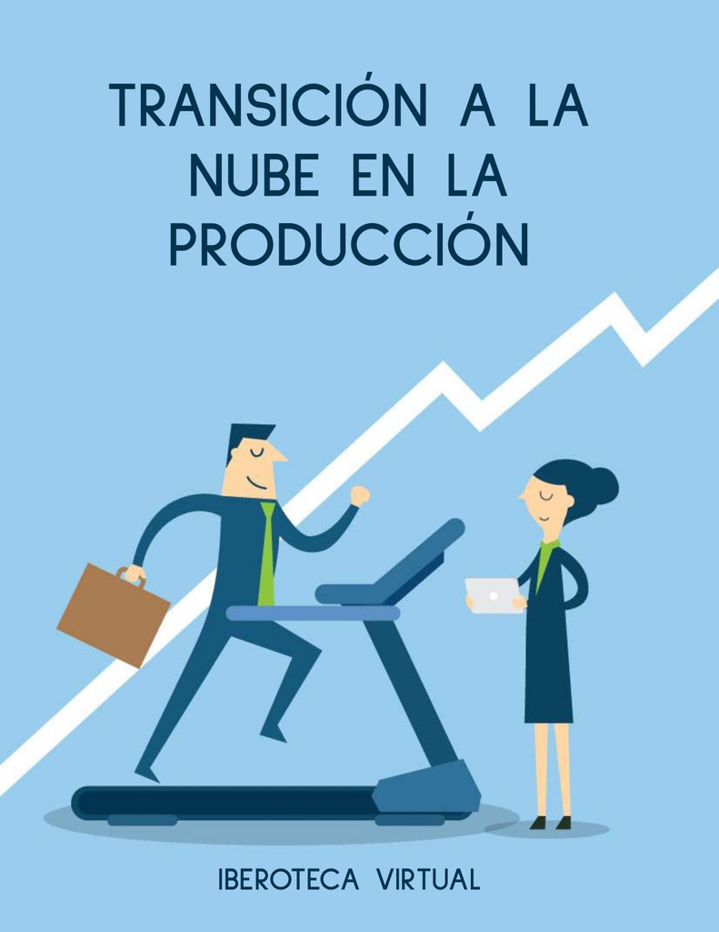 TRANSICIÓN A LA NUBE EN LA PRODUCCIÓN