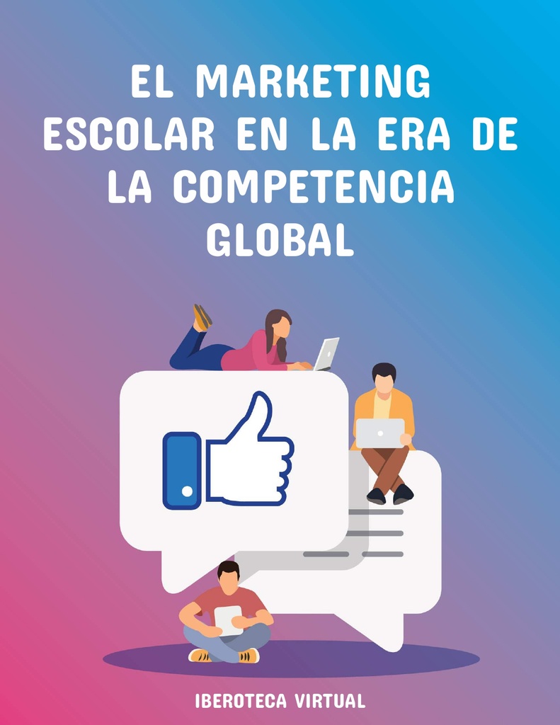 EL MARKETING ESCOLAR EN LA ERA DE LA COMPETENCIA GLOBAL