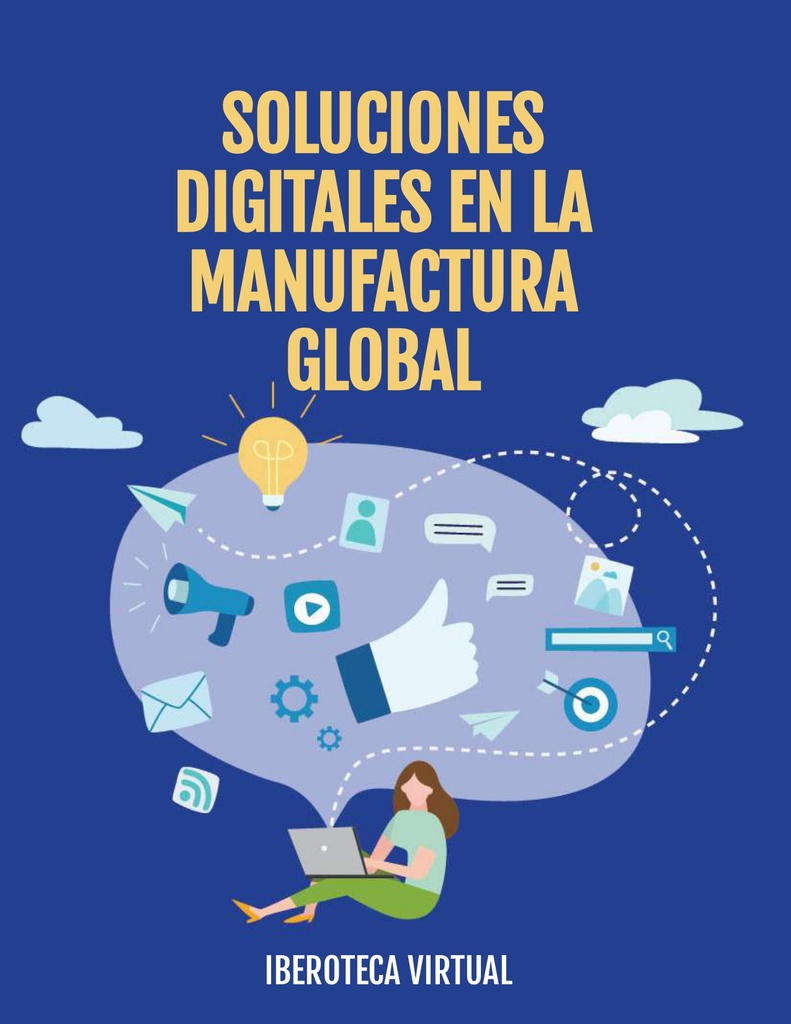 SOLUCIONES DIGITALES EN LA MANUFACTURA GLOBAL