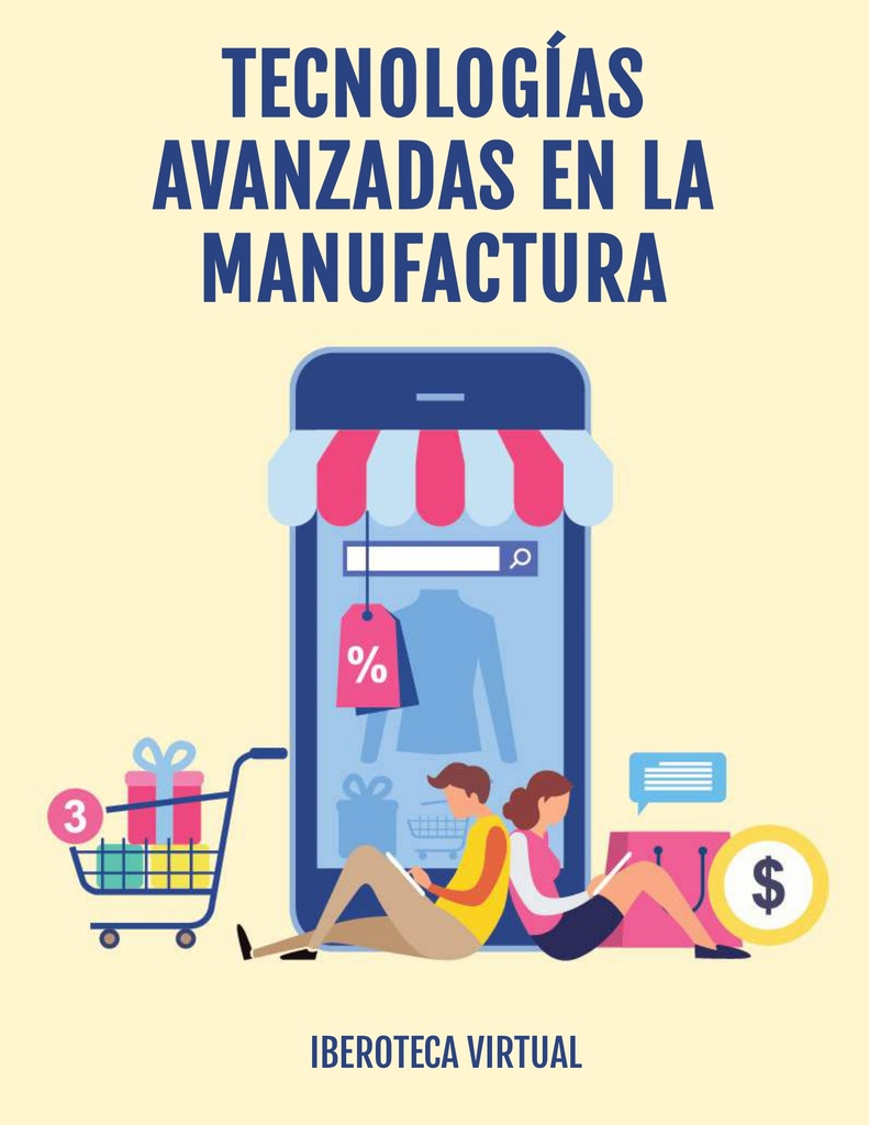 TECNOLOGÍAS AVANZADAS EN LA MANUFACTURA