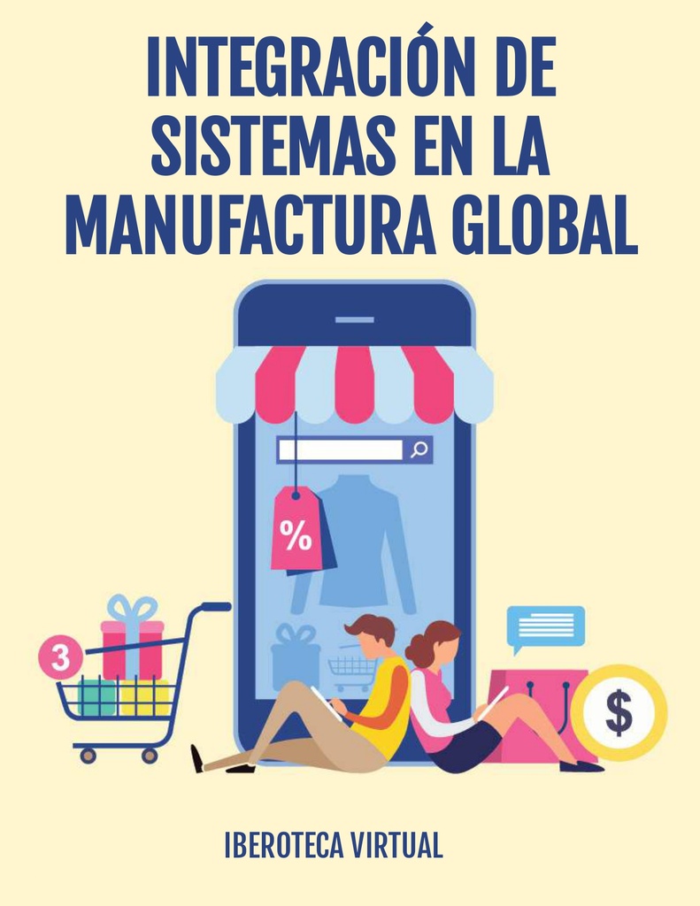 INTEGRACIÓN DE SISTEMAS EN LA MANUFACTURA GLOBAL