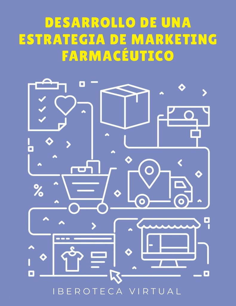 DESARROLLO DE UNA ESTRATEGIA DE MARKETING FARMACÉUTICO
