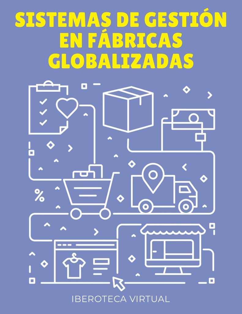 SISTEMAS DE GESTIÓN EN FÁBRICAS GLOBALIZADAS