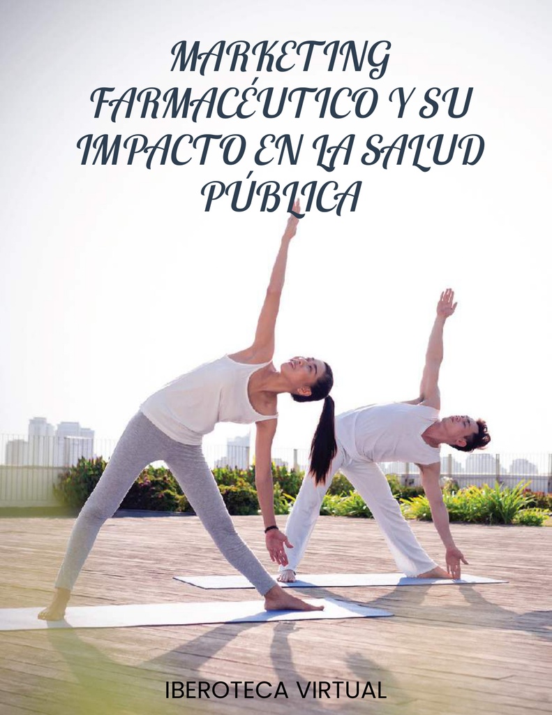 MARKETING FARMACÉUTICO Y SU IMPACTO EN LA SALUD PÚBLICA