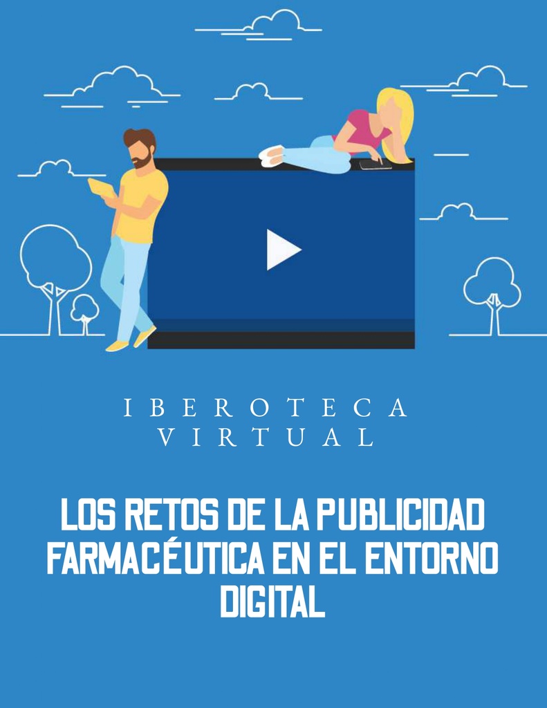 LOS RETOS DE LA PUBLICIDAD FARMACÉUTICA EN EL ENTORNO DIGITAL