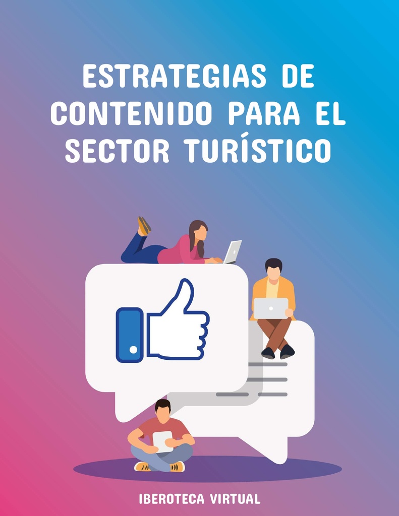 ESTRATEGIAS DE CONTENIDO PARA EL SECTOR TURÍSTICO