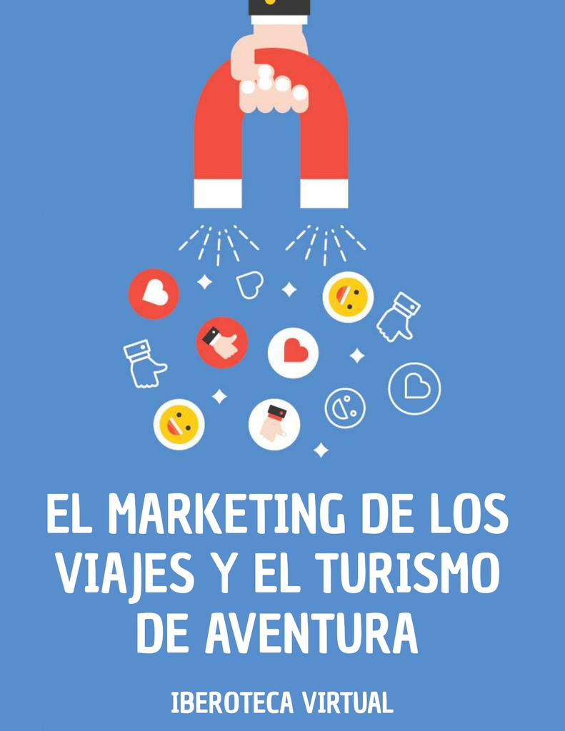 EL MARKETING DE LOS VIAJES Y EL TURISMO DE AVENTURA