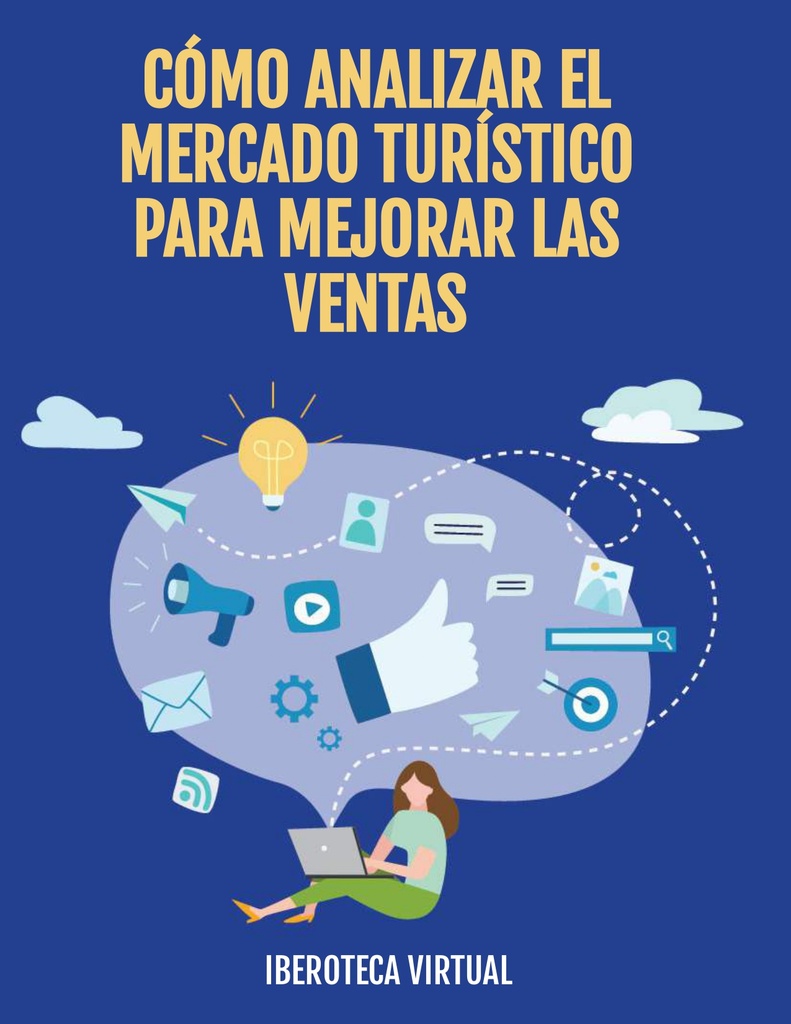 CÓMO ANALIZAR EL MERCADO TURÍSTICO PARA MEJORAR LAS VENTAS