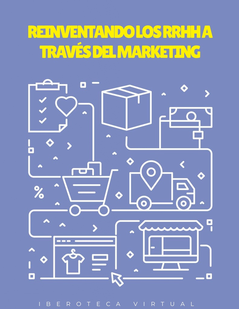 REINVENTANDO LOS RRHH A TRAVÉS DEL MARKETING