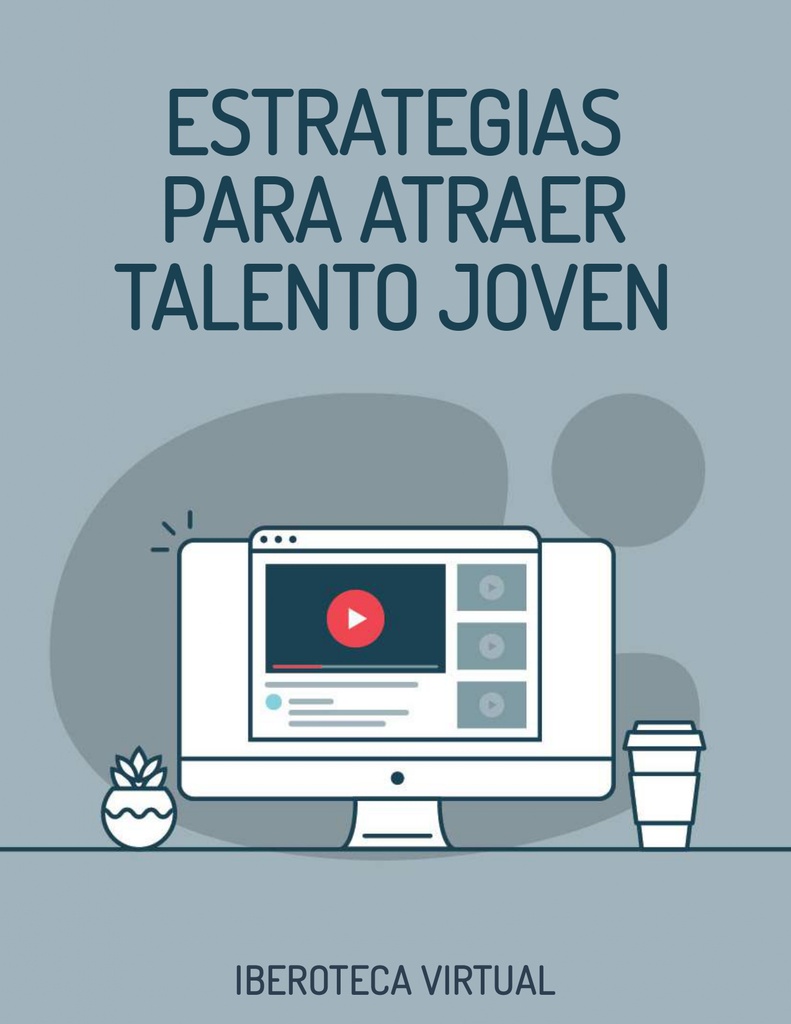 ESTRATEGIAS PARA ATRAER TALENTO JOVEN