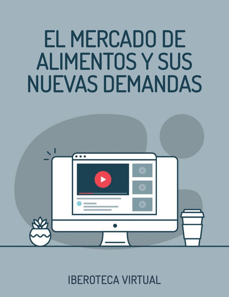 EL MERCADO DE ALIMENTOS Y SUS NUEVAS DEMANDAS