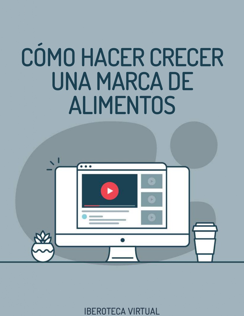 CÓMO HACER CRECER UNA MARCA DE ALIMENTOS