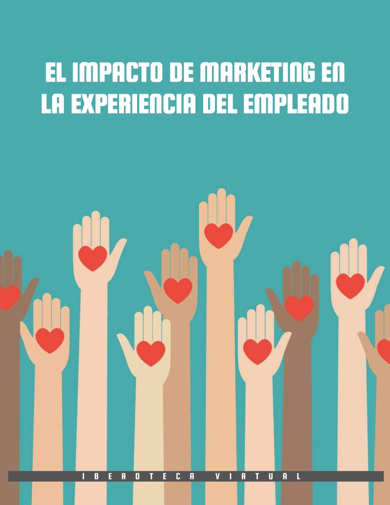 EL IMPACTO DE MARKETING EN LA EXPERIENCIA DEL EMPLEADO