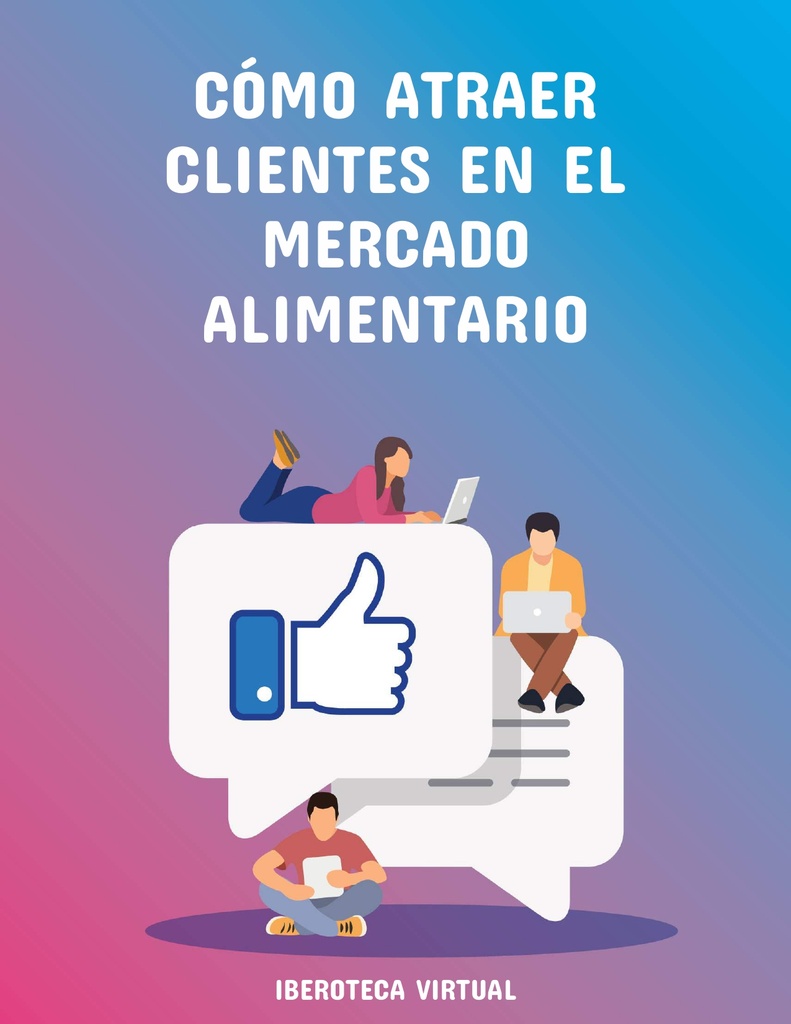CÓMO ATRAER CLIENTES EN EL MERCADO ALIMENTARIO