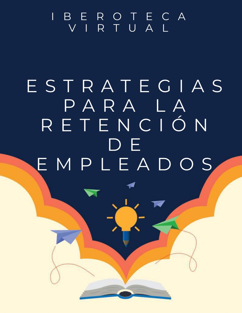 ESTRATEGIAS PARA LA RETENCIÓN DE EMPLEADOS