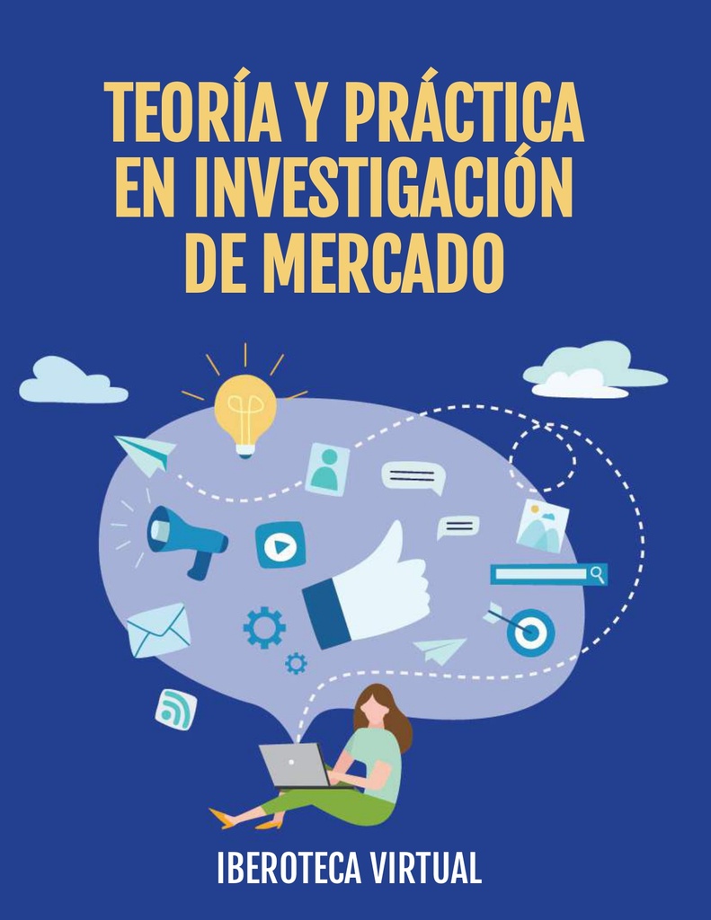 TEORÍA Y PRÁCTICA EN INVESTIGACIÓN DE MERCADO