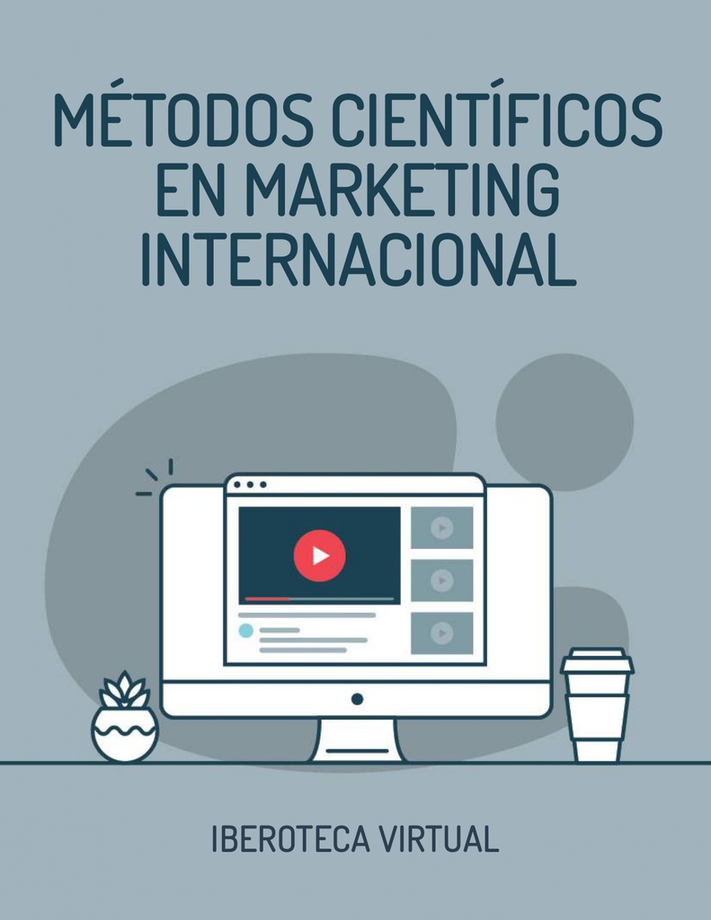 MÉTODOS CIENTÍFICOS EN MARKETING INTERNACIONAL