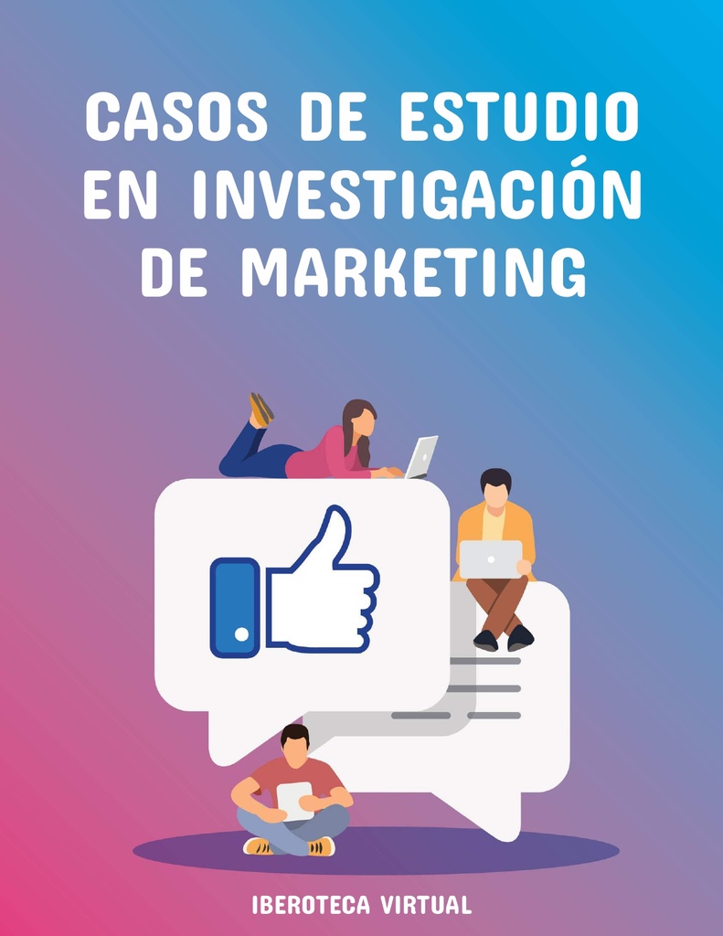 CASOS DE ESTUDIO EN INVESTIGACIÓN DE MARKETING
