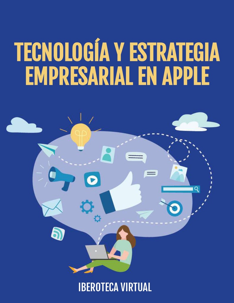 TECNOLOGÍA Y ESTRATEGIA EMPRESARIAL EN APPLE