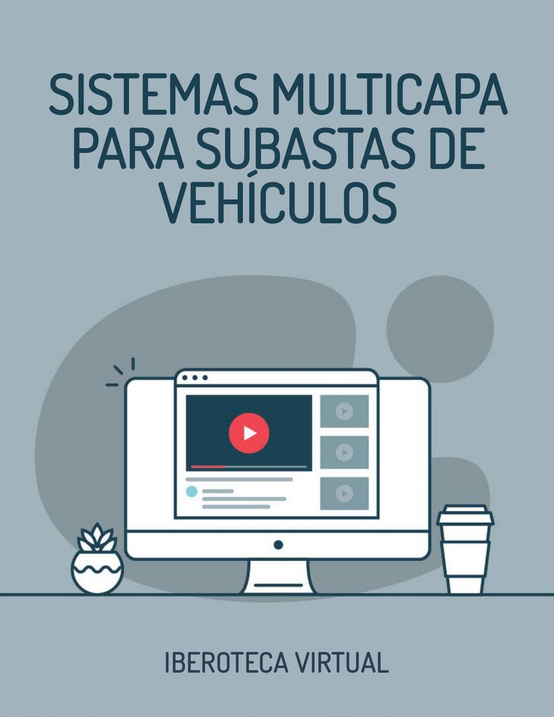 SISTEMAS MULTICAPA PARA SUBASTAS DE VEHÍCULOS
