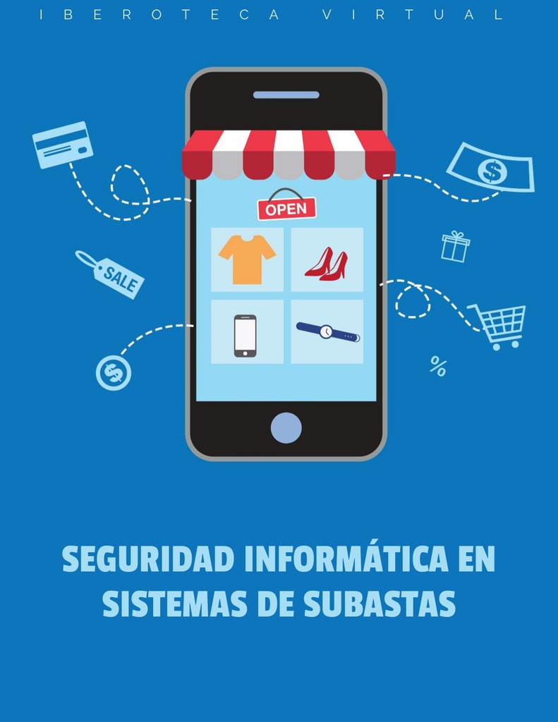 SEGURIDAD INFORMÁTICA EN SISTEMAS DE SUBASTAS
