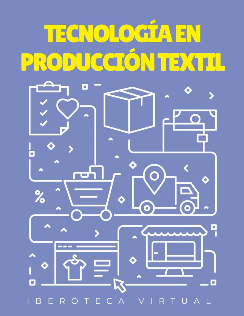 TECNOLOGÍA EN PRODUCCIÓN TEXTIL