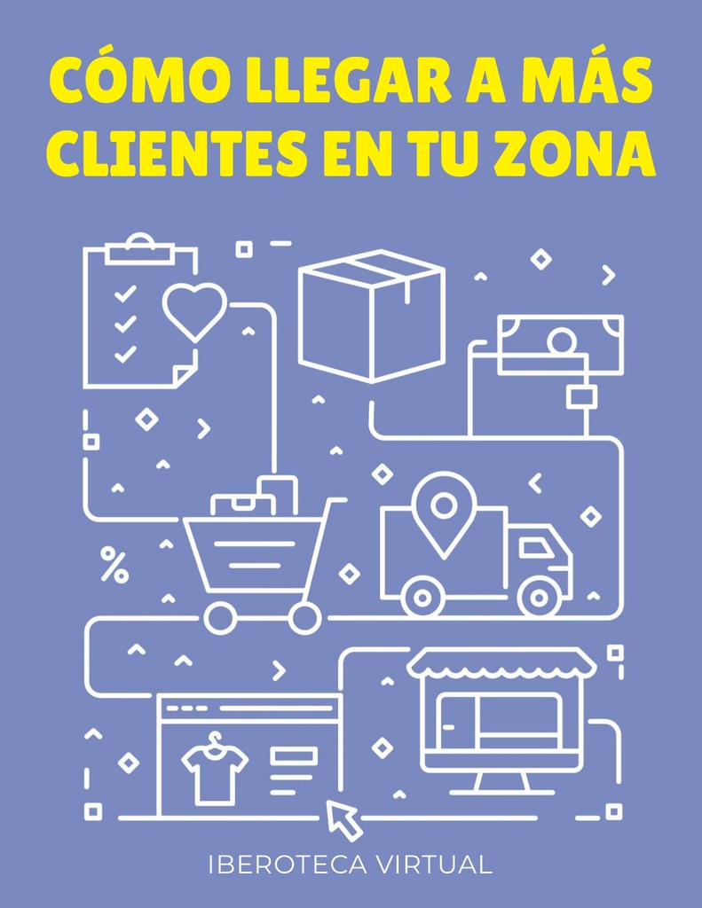 CÓMO LLEGAR A MÁS CLIENTES EN TU ZONA