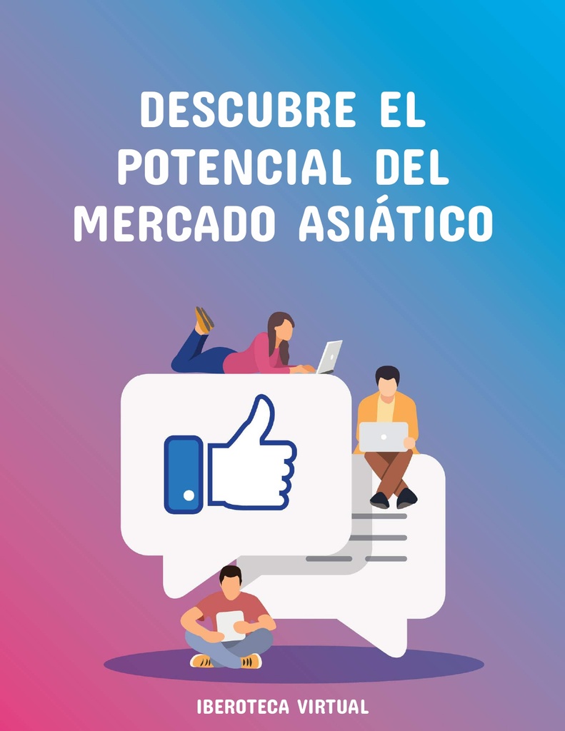 DESCUBRE EL POTENCIAL DEL MERCADO ASIÁTICO
