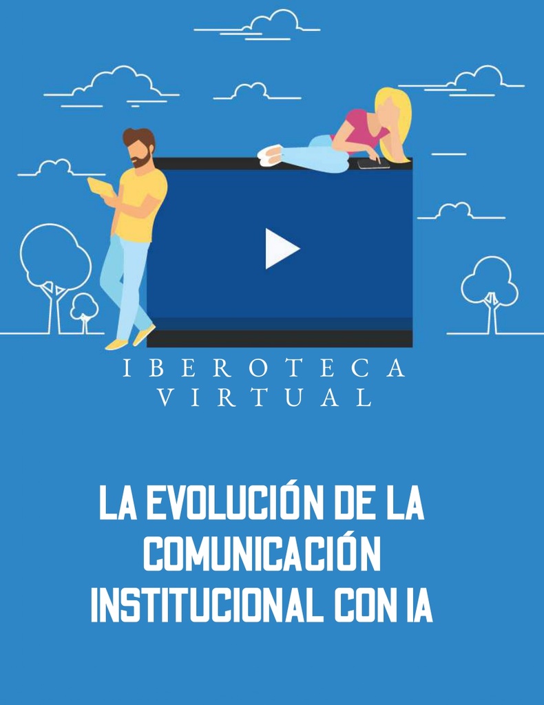 LA EVOLUCIÓN DE LA COMUNICACIÓN INSTITUCIONAL CON IA