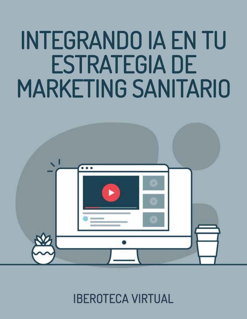 INTEGRANDO IA EN TU ESTRATEGIA DE MARKETING SANITARIO