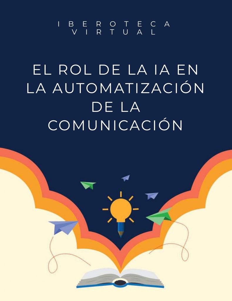 EL ROL DE LA IA EN LA AUTOMATIZACIÓN DE LA COMUNICACIÓN