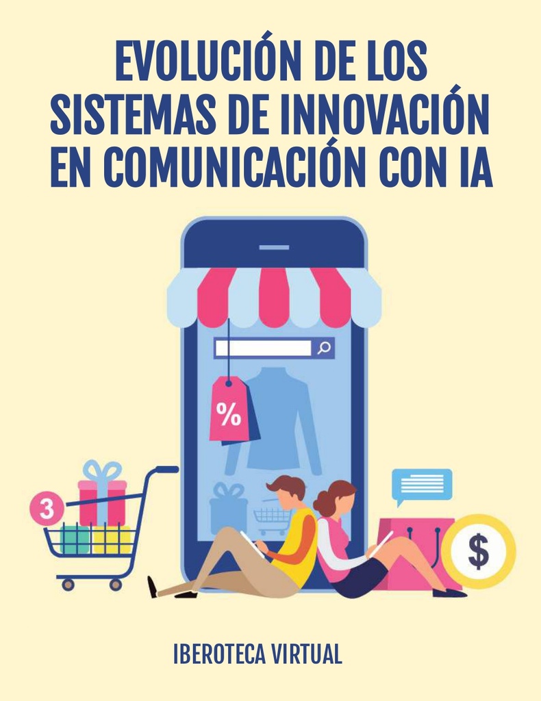 EVOLUCIÓN DE LOS SISTEMAS DE INNOVACIÓN EN COMUNICACIÓN CON IA