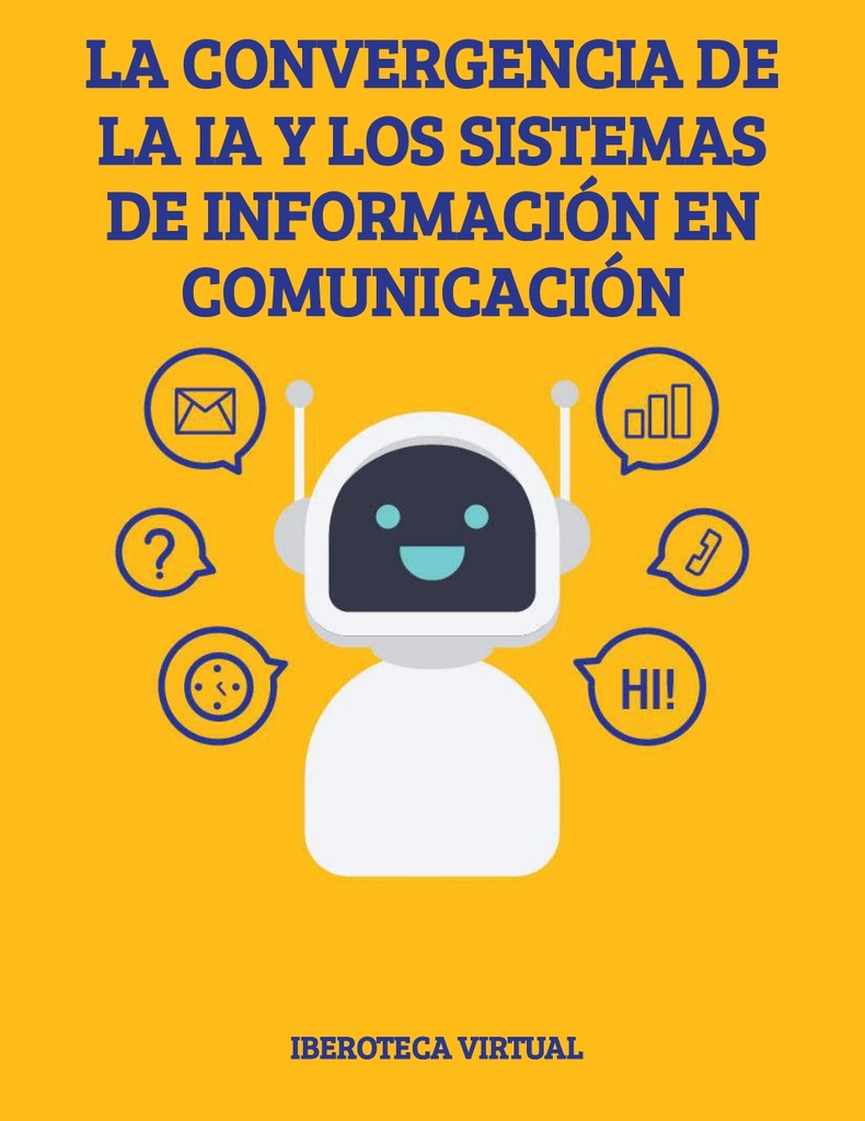 LA CONVERGENCIA DE LA IA Y LOS SISTEMAS DE INFORMACIÓN EN COMUNICACIÓN
